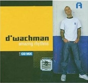 D'Wachman, Amazing Rhythms (CD Mix)