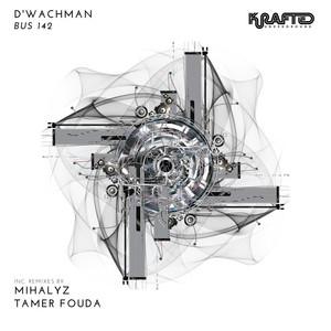 D'Wachman — Bus 142 (Krafted Underground)